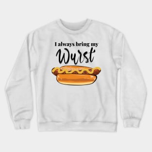 Bring My Wurst Crewneck Sweatshirt